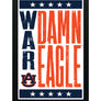 Limited Edition Auburn Tigers War Damn Eagle Poster - Letterpress Print Art - 13x19"