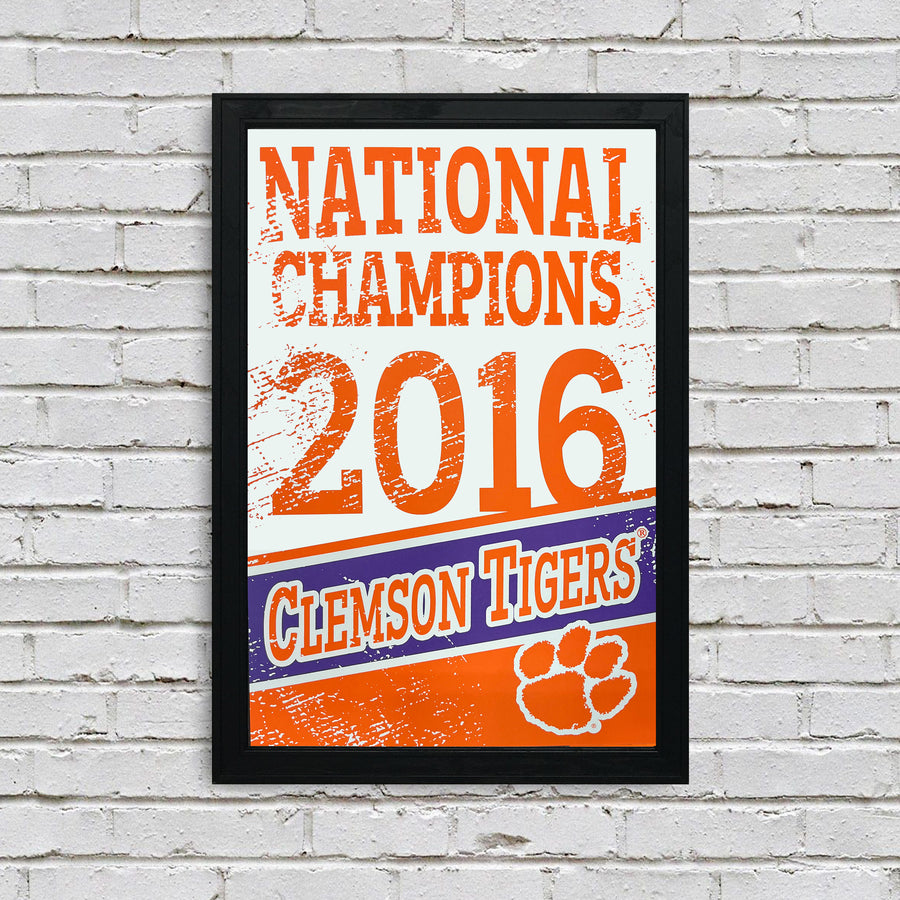 Limited Edition 2016 Clemson Tigers National Champions Poster Art - 13x19"