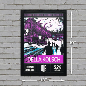 Limited Edition Old Irving Brewing Della Kolsch Craft Beer Poster - 13x19"