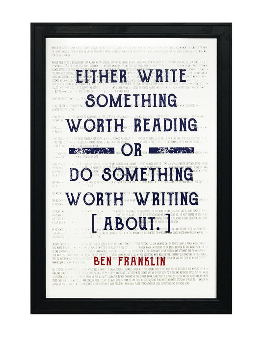Limited Edition Ben Franklin Patriotic Poster Art - Write Something or Do Something Motivational Poster - 13x19"