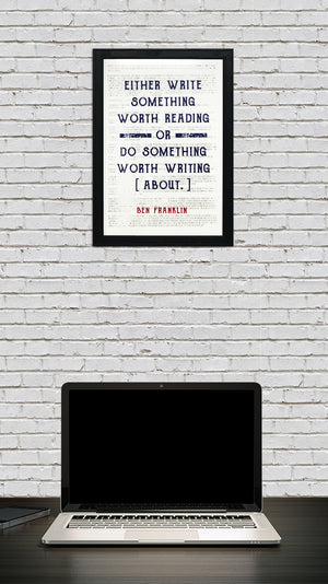 Limited Edition Ben Franklin Patriotic Poster Art - Write Something or Do Something Motivational Poster - 13x19"