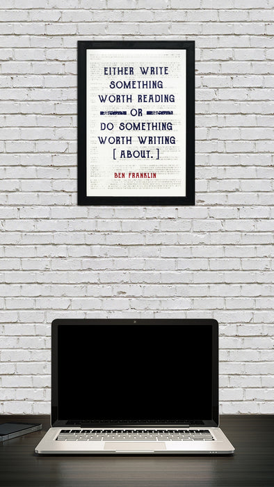 Limited Edition Ben Franklin Patriotic Poster Art - Write Something or Do Something Motivational Poster - 13x19"