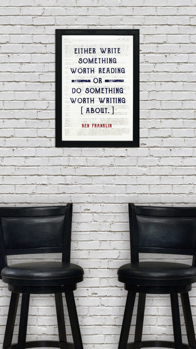 Limited Edition Ben Franklin Patriotic Poster Art - Write Something or Do Something Motivational Poster - 13x19"