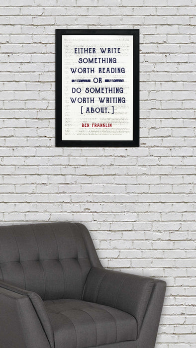 Limited Edition Ben Franklin Patriotic Poster Art - Write Something or Do Something Motivational Poster - 13x19"