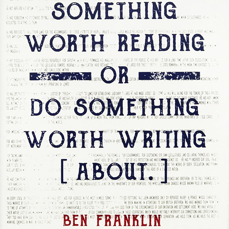 Limited Edition Ben Franklin Patriotic Poster Art - Write Something or Do Something Motivational Poster - 13x19"