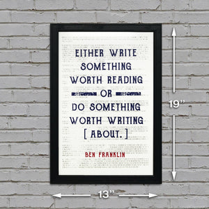 Limited Edition Ben Franklin Patriotic Poster Art - Write Something or Do Something Motivational Poster - 13x19"