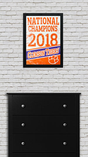 Limited Edition 2018 Clemson Tigers National Champions Poster Art - 13x19"