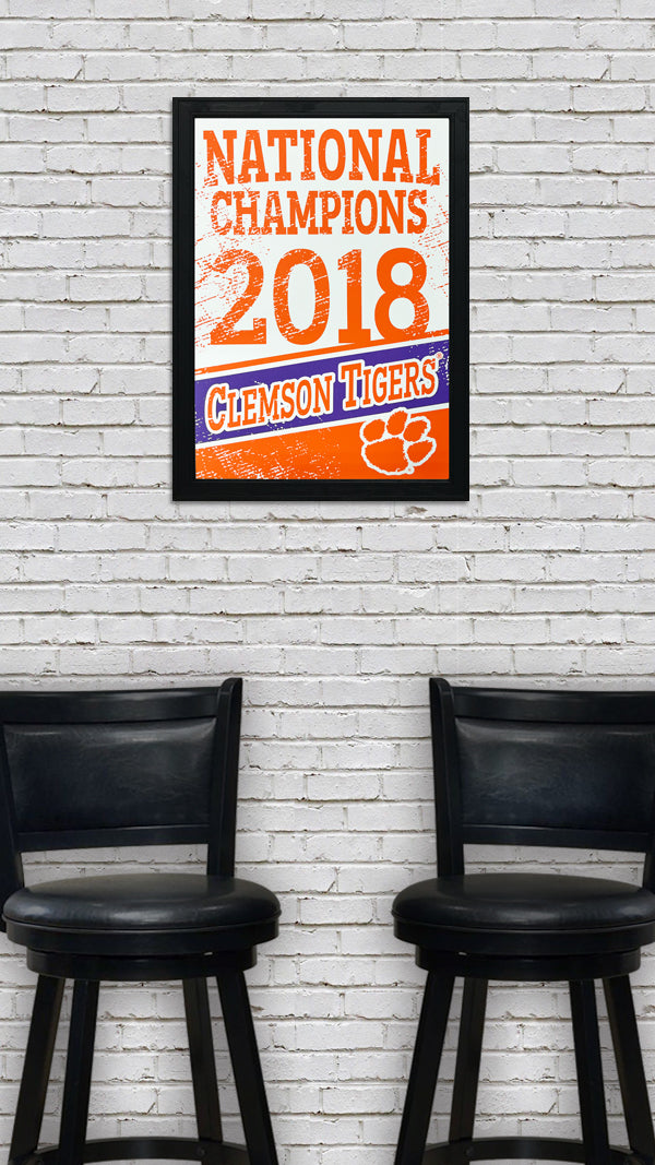 Limited Edition 2018 Clemson Tigers National Champions Poster Art - 13x19"