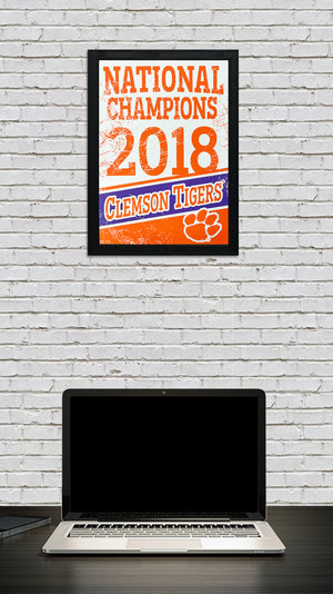 Limited Edition 2018 Clemson Tigers National Champions Poster Art - 13x19"