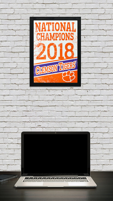 Limited Edition 2018 Clemson Tigers National Champions Poster Art - 13x19"
