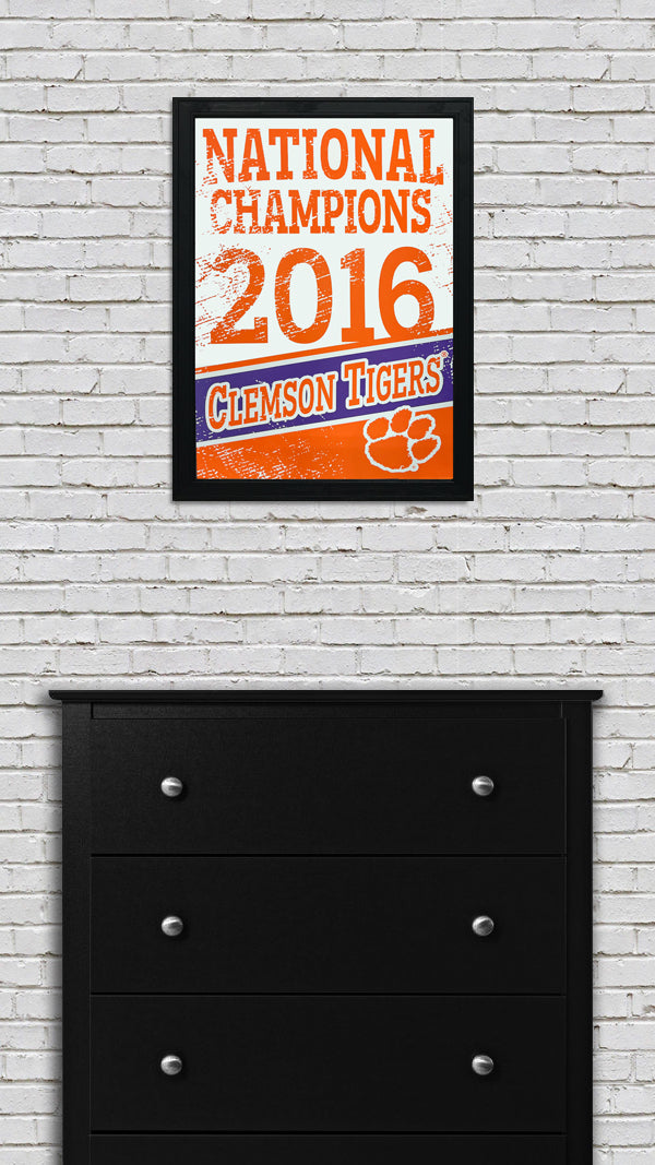 Limited Edition 2016 Clemson Tigers National Champions Poster Art - 13x19"