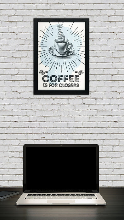 Limited Edition Coffee Is For Closers Poster Art Print Light Blue and Black - 13x19"