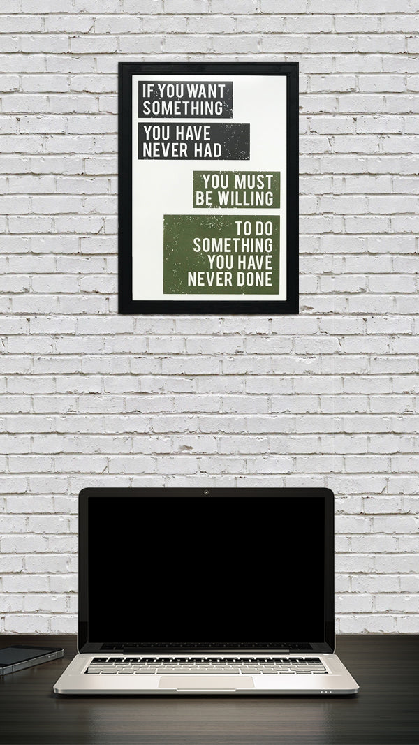 Limited Edition Want Something Do Something Motivational Art Print / Poster Green - 13x19"