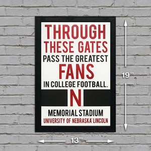 Limited Edition Nebraska Cornhuskers "Through These Gates" College Football Poster Art - 13x19"