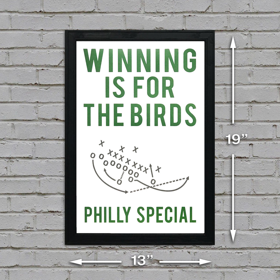 Limited Edition Philly Special Poster - Winning is for the Birds Art Print - 13x19"