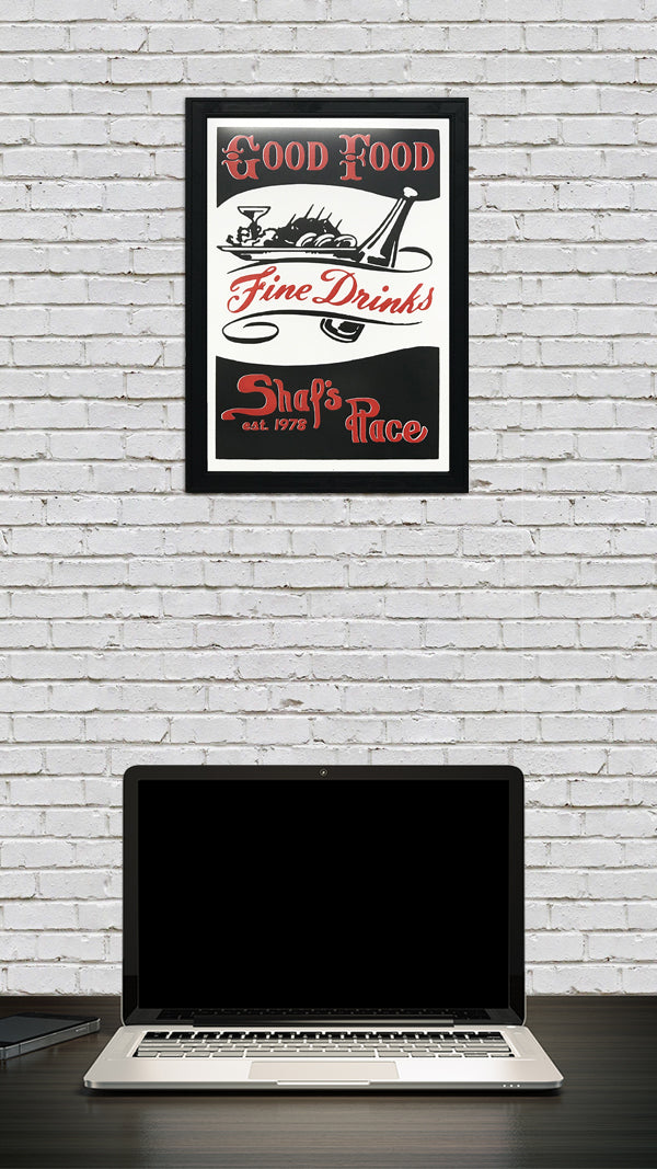 Limited Edition Shaf's Place Good Food Fine Drinks Art Print - 13" x 19"